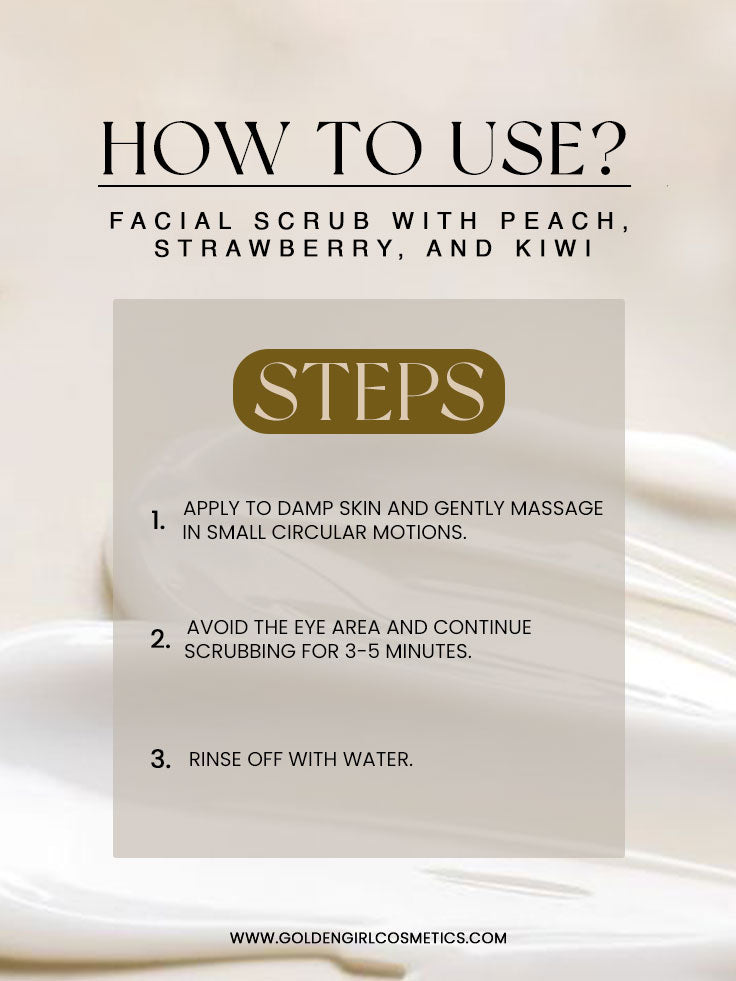 Facial Scrub with Peach, Strawberry, and Kiwi - Golden Girl Cosmetics